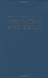 The Literature of Emigration and Exile (Hardcover)