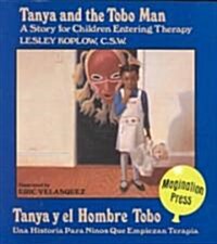 Tanya and the Tobo Man: A Story for Children Entering Therapy (Paperback, Revised)