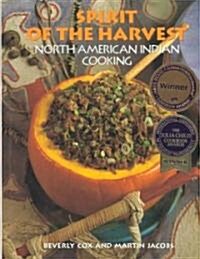 Spirit of the Harvest: North American Indian Cooking (Hardcover)