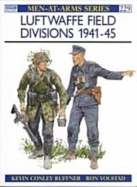 Luftwaffe Field Divisions 1941-45 (Paperback)