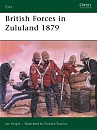 British Forces in Zululand 1879 (Paperback)