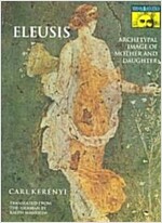 Eleusis: Archetypal Image of Mother and Daughter (Paperback)