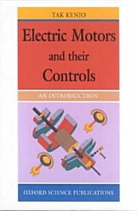 Electric Motors and Their Controls : An Introduction (Paperback)