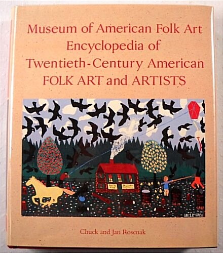 Museum of American Folk Art Encyclopedia of Twentieth Century American Folk Art and Artists (Hardcover)