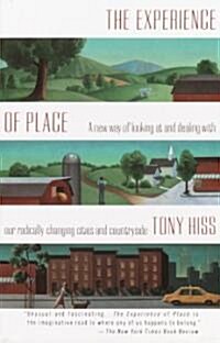 The Experience of Place: A New Way of Looking at and Dealing with Our Radically Changing Cities and Countryside (Paperback)