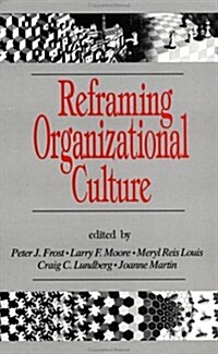Reframing Organizational Culture (Paperback)