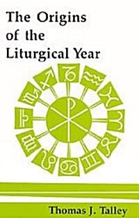 The Origins of the Liturgical Year: Second, Emended Edition (Paperback, 2)
