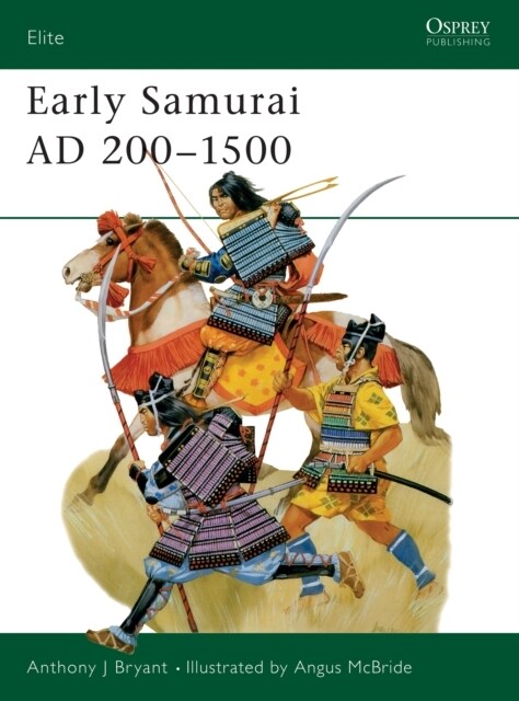 Early Samurai AD 200–1500 (Paperback)