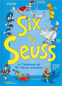 Six by Seuss(A)Treasury of Dr. Seuss classics 표지이미지