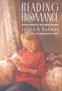 Reading the romance : women, patriarchy, and popular literature