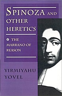 Spinoza and Other Heretics, Volume 1: The Marrano of Reason (Paperback)