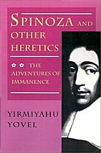 Spinoza and Other Heretics: The Adventures of Immanence (Paperback)