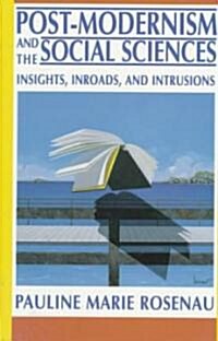 Post-Modernism and the Social Sciences: Insights, Inroads, and Intrusions (Paperback)