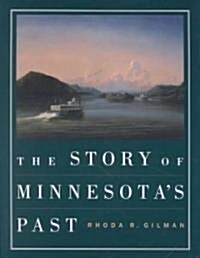 The Story of Minnesotas Past (Paperback, Revised)