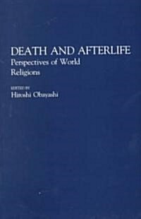 Death and Afterlife: Perspectives of World Religions (Paperback)