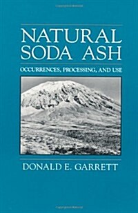 Natural Soda Ash: Occurrences, Process and Use (Hardcover, 1992)