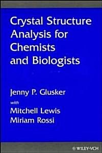 Crystal Structure Analysis for Chemists and Biologists (Hardcover)