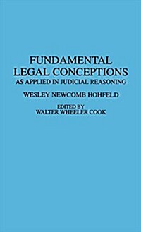 Fundamental Legal Conceptions: As Applied in Judicial Reasoning (Hardcover)