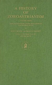 A History of Zoroastrianism, Zoroastrianism Under Macedonian and Roman Rule (Hardcover)