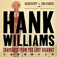 Hank Williams : Snapshots from the Lost Highway (Paperback, Revised ed.)