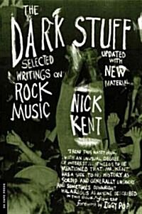 The Dark Stuff: Selected Writings on Rock Music Updated Edition (Paperback, 2, Updated)
