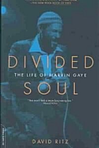 Divided Soul : The Life Of Marvin Gaye (Paperback)