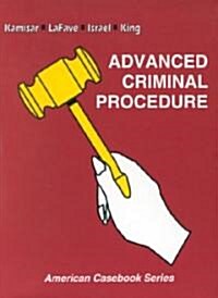Advanced Criminal Procedure (Paperback, 10th)