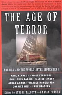 The Age of Terror: America and the World After September 11 (Paperback)
