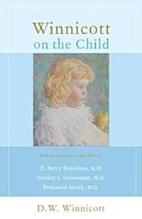 Winnicott on the Child (Paperback)