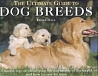 The Ultimate Guide to Dog Breeds (Hardcover)