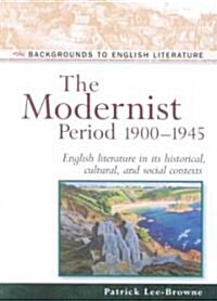 The Modernist Period 1900-1945 (Hardcover)