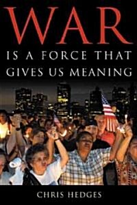 War Is a Force That Gives Us Meaning (Hardcover)