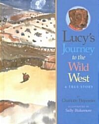 Lucys Journey to the Wild West (Hardcover)