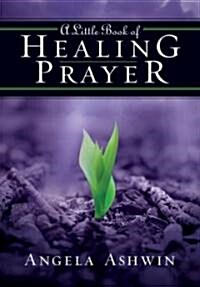A Little Book of Healing Prayer (Paperback, Revised)