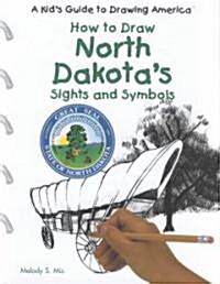 North Dakotas Sights and Symbols (Library Binding)