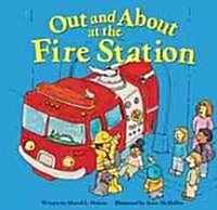 Out and about at the Fire Station (Hardcover)