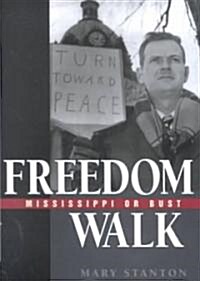 Freedom Walk: Mississippi or Bust (Hardcover)