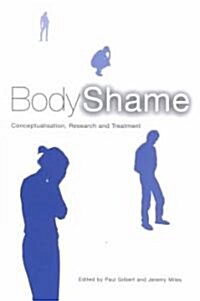 Body Shame : Conceptualisation, Research and Treatment (Paperback)