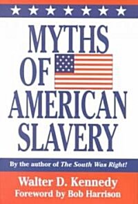 Myths of American Slavery (Hardcover)