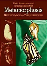 Metamorphosis: Natures Magical Transformations (Paperback)