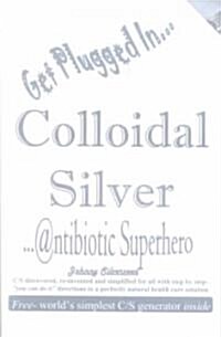 Colloidal Silver (Paperback)