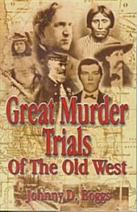 Great Murder Trials of the Old West (Paperback)
