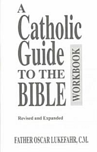 A Catholic Guide to the Bible (Paperback, Revised, Expanded)