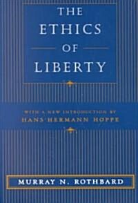The Ethics of Liberty (Paperback)