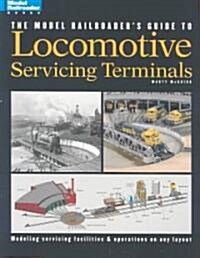 Model Railroaders Guide to Locomotive Servicing Terminals (English and 1964/ Special) (Paperback, English and 196)