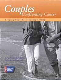 Couples Confronting Cancer: Keeping Your Relationship Strong (Paperback)