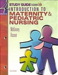 Study Guide for Introduction to Maternity and Pediatric Nursing (Paperback, 4th, Study Guide)