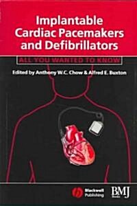 Implantable Cardiac Pacemakers and Defibrillators: All You Wanted to Know (Paperback)