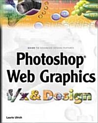 Photoshop Web Graphics F/X and Design (Paperback)