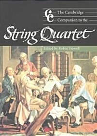 The Cambridge Companion to the String Quartet (Paperback)